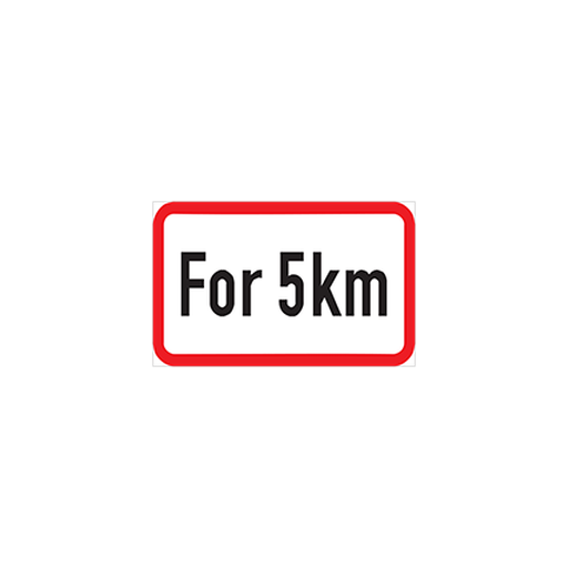 Indicates to the driver the distance to which the regulatory sign immediately above is significant, in metres or kilometres.
